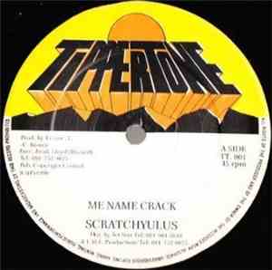 Scratchyulus / Duppy Mix - Me Name Crack / Version