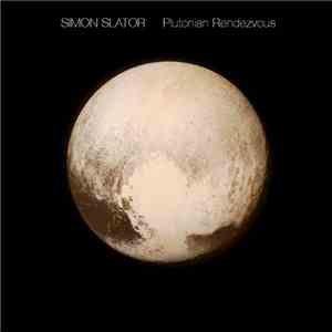 Simon Slator - Plutonian Rendezvous