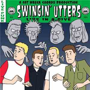 Swingin' Utters - Live In A Dive