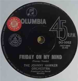 The Johnny Hawker Orchestra - Friday On My Mind