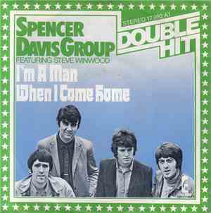 The Spencer Davis Group Featuring Steve Winwood - I'm A Man / When I Come H ...