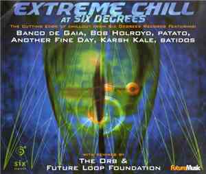 Various - Extreme Chill At Six Degrees