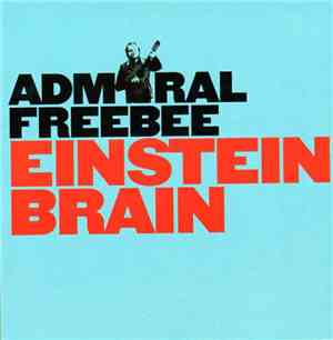 Admiral Freebee - Einstein Brain