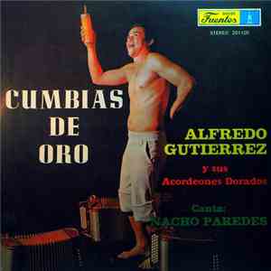 Alfredo Gutiérrez Y Sus Acordeones Dorados - Cumbias De Oro