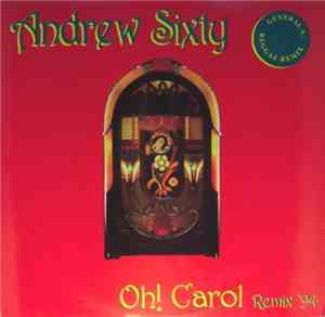 Andrew Sixty - Oh! Carol (Remix' 94)