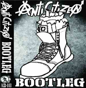 Anticitizen  - Bootleg
