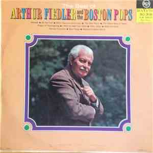 Arthur Fiedler And The Boston Pops - The Best Of Arthur Fiedler And The Bos ...