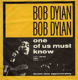 Bob Dylan - Queen Jane Approximately / One Of Us Must Know (Sooner Or Later ...