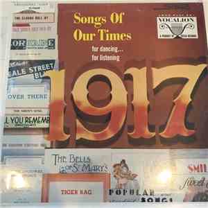 Bob Grant And His Orchestra - Songs Of Our Times: Song Hits of 1917