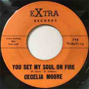 Cecelia Moore - You Set My Soul On Fire