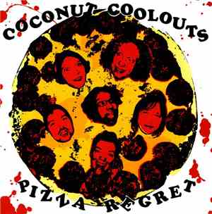 Coconut Coolouts - Pizza Regret / Head Full Of Stones