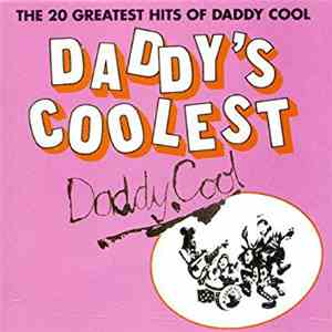 Daddy Cool  - Daddy's Coolest - The 20 Greatest Hits Of Daddy Cool