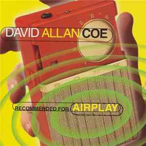 David Allan Coe - Recommended For Airplay