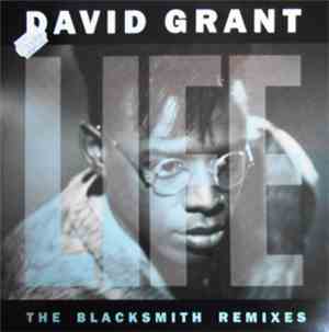 David Grant - Life (The Blacksmith Remixes)