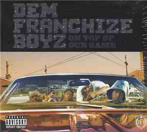 Dem Franchize Boyz - On Top Of Our Game