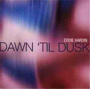 Eddie Hardin - Dawn 'Til Dusk