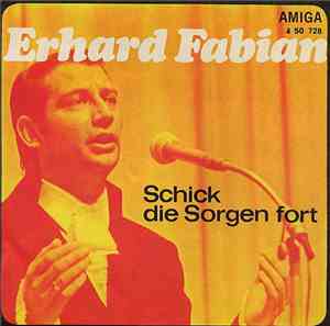 Erhard Fabian / Dagmar Frederic Und Siegfried Uhlenbrock - Schick Die Sorge ...