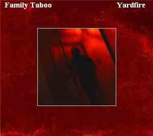 Family Taboo - Yardfire