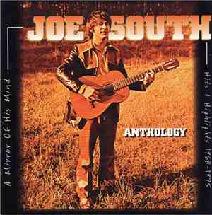 Joe South - Anthology  (A Mirror Of His Mind: Hits And Highlights 1968-1975 ...