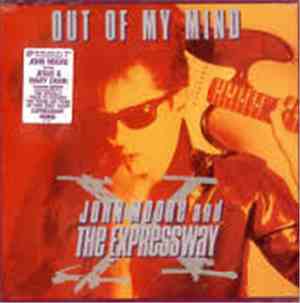 John Moore  And The Expressway - Out Of My Mind