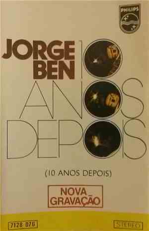 Jorge Ben - 10 Anos Depois