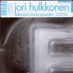 Jori Hulkkonen - Selkäsaari Tracks - Episode 1
