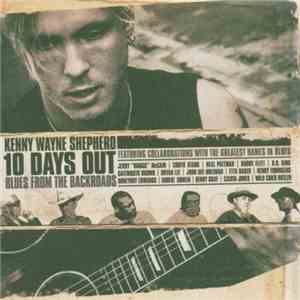 Kenny Wayne Shepherd - 10 Days Out: Blues From The Backroad