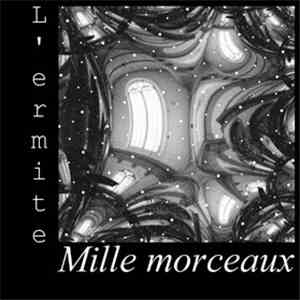 L'ermite - Mille Morceaux