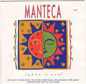 Manteca  - Later Is Now!