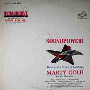 Marty Gold And His Orchestra - Soundpower! Music To The Limits Of Audibilit ...
