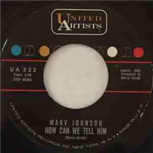 Marv Johnson - How Can We Tell Him / I've Got A Notion