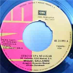 Miguel Gallardo - Otro Ocupa Mi Lugar/Quien