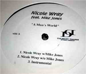 Nicole Wray feat. Mike Jones  - A Man's World