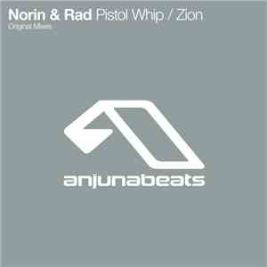Norin & Rad - Pistol Whip / Zion