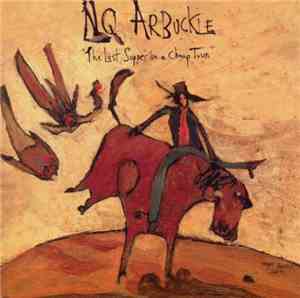 NQ Arbuckle - Last Supper In A Cheap Town