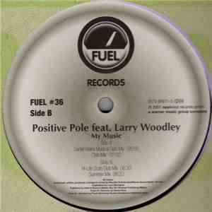 Positive Pole Feat. Larry Woodley - My Music