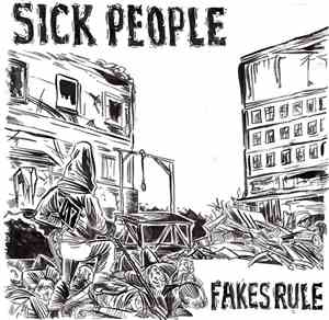 Sick People - Fakes Rule