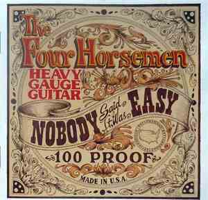 The Four Horsemen - Nobody Said It Was Easy