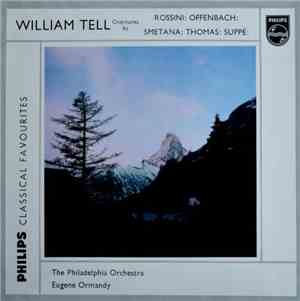 The Philadelphia Orchestra, Eugene Ormandy - William Tell Overtures