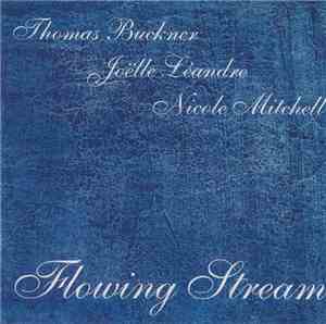 Thomas Buckner / Joëlle Léandre / Nicole Mitchell - Flowing Stream