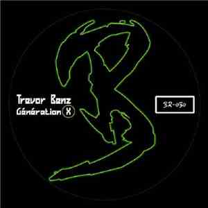 Trevor Benz - Generation X