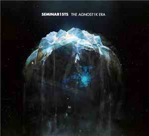 Various - Seminar1sts - The Agnost1k Era