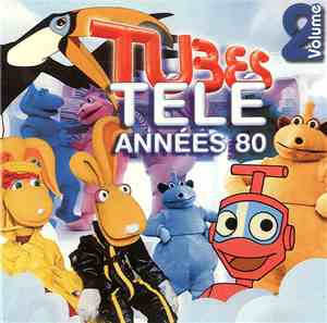 Various - Tubes Télé Années 80 Volume 2