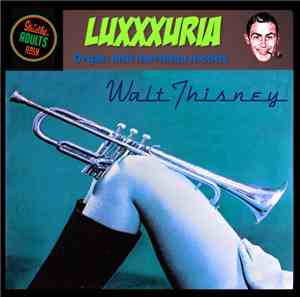 Walt Thisney - Luxxxuria (Organ And Marimba Moods)