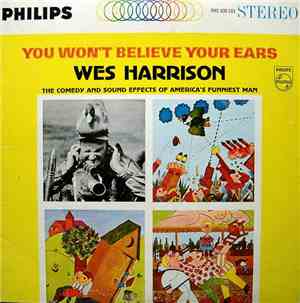 Wes Harrison - You Won't Believe Your Ears
