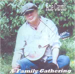 Acie Cargill - A Family Gathering