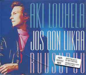 Aki Louhela - Jos Oon Liikaa / Ruusupuu