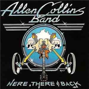 Allen Collins Band - Here, There & Back