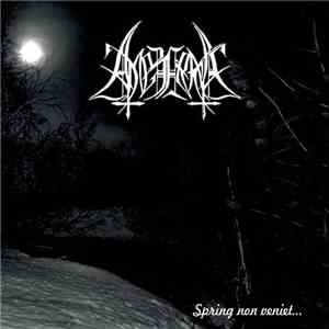 Амезарак - Spring Non Veniet...