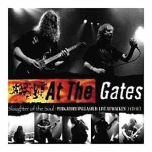 At The Gates - Slaughter Of The Soul / Purgatory Unleashed: Live At Wacken